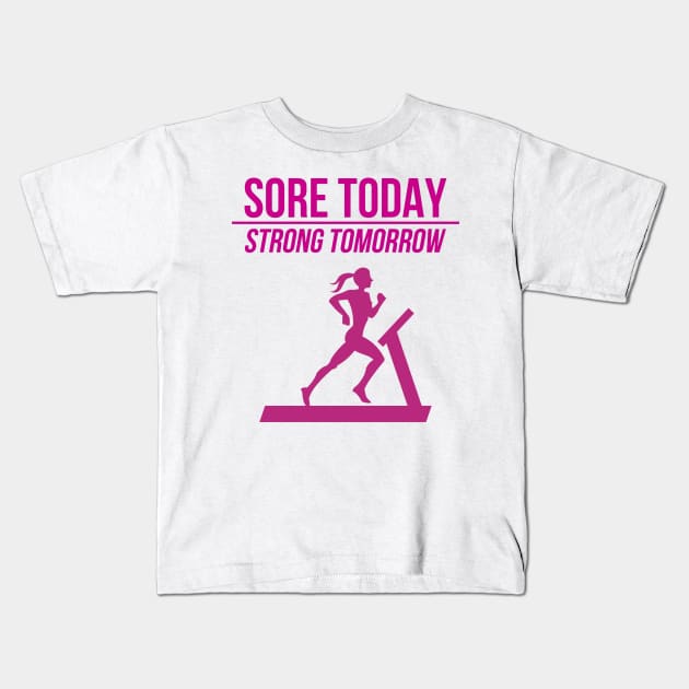 Sore Today strong tomorrow Kids T-Shirt by YungBick